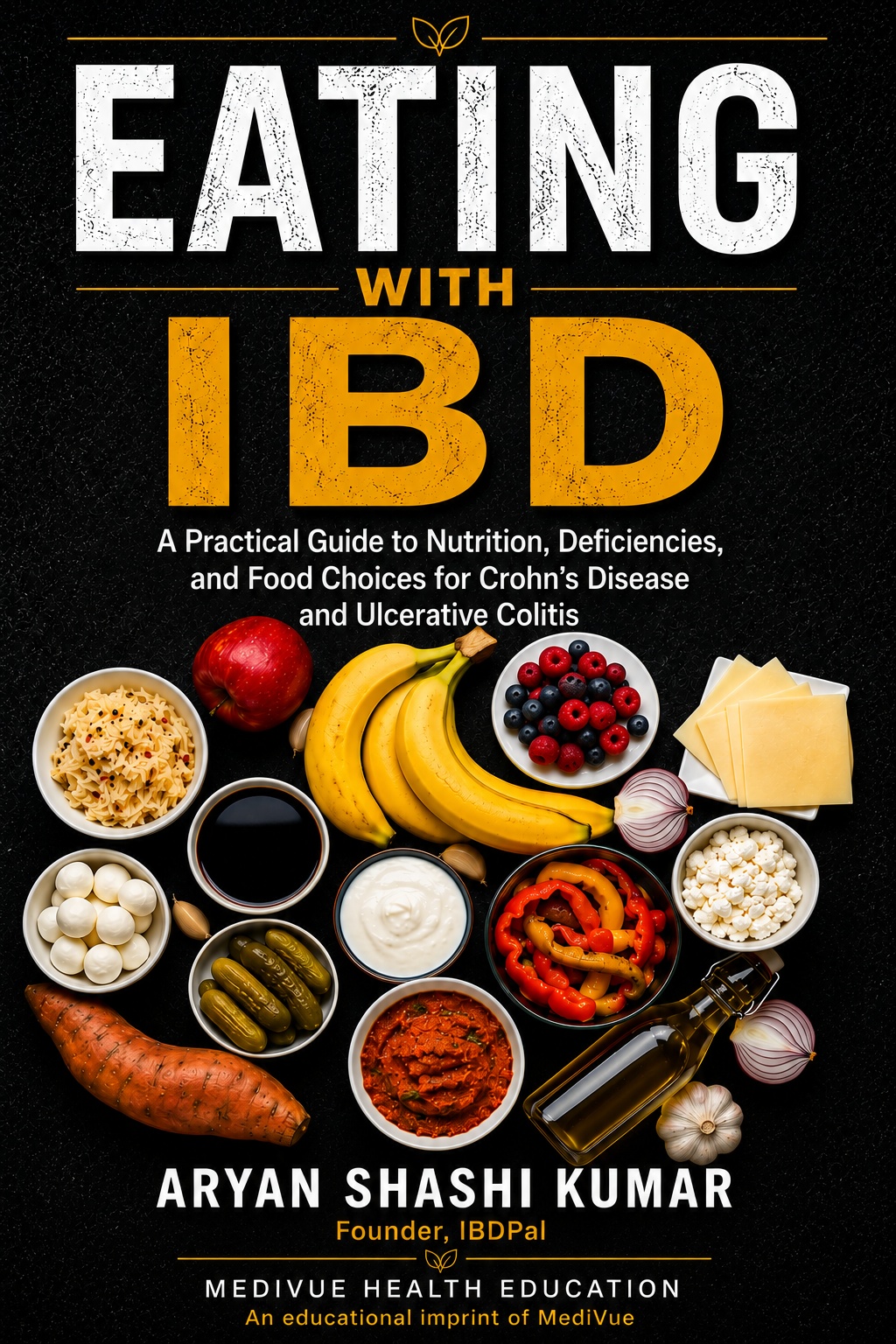 Cover of Eating With IBD by Aryan Shashi Kumar on Amazon
